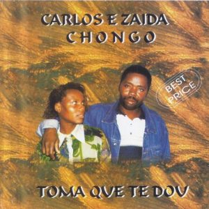  Carlos e Zaida Chongo - Toma Que Te Dou (Álbum)