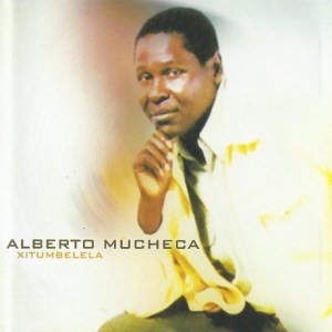 Alberto Mucheca - Xitumbelela (Álbum)