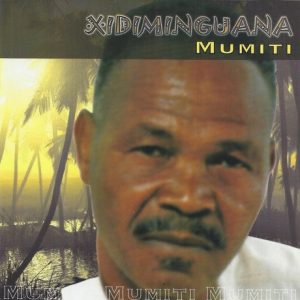 Xidiminguana - Mumiti (Album)