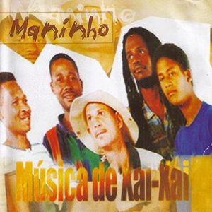 Maninho - Musica de Xai Xai (Album)