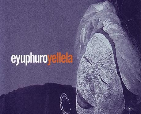 Eyuphuro - Yellela (Album)