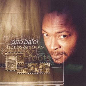 Gito Baloi - Herbs & Roots (Album)