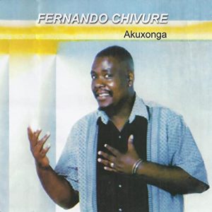 Fernando Chivure  - AKuxonga (Album)