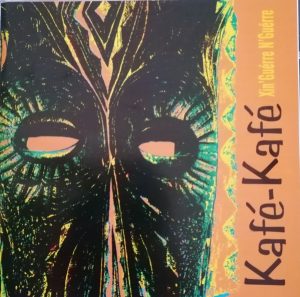 Kafé Kafé - Xin'Guérre N'Guérre (Álbum)