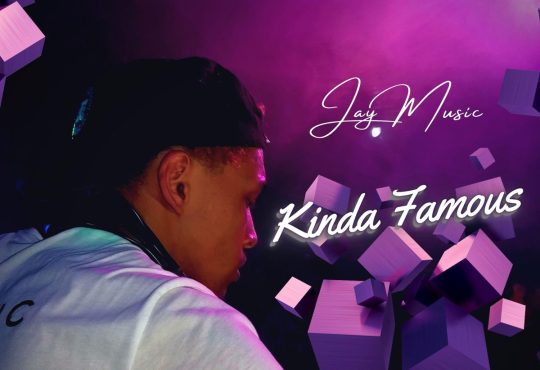 Jay Music - KINDA FAMOUS