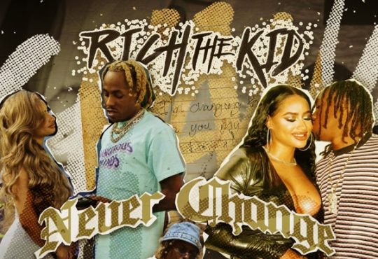 Rich The Kid - Never Change