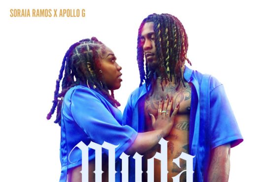 Soraia Ramos & Apollo G – Muda