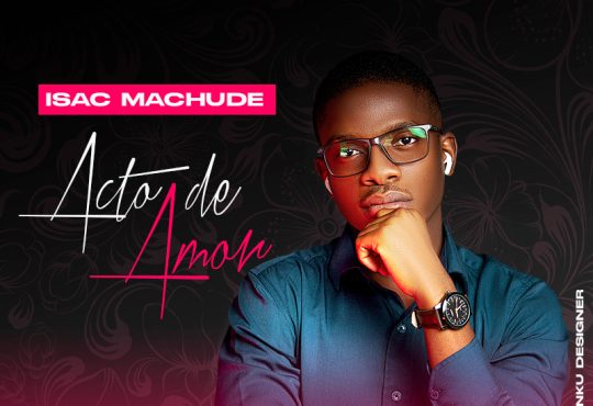 Isac Machude - Acto de Amor