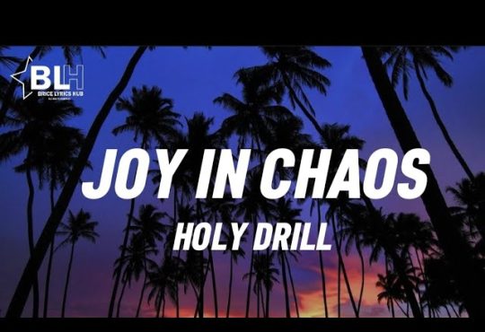 Joy In Chaos - Holy Drill