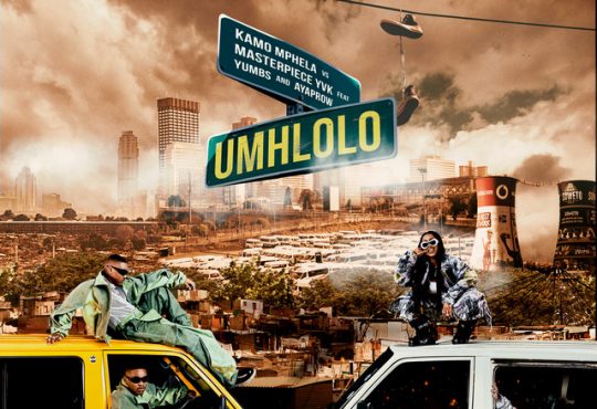 Kamo Mphela & Masterpiece YVK - Umhlolo (feat. AyaProw & Yumbs)