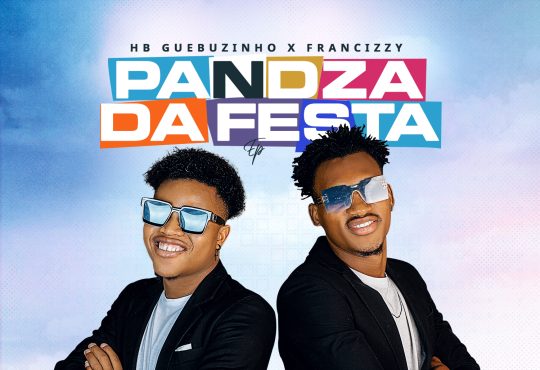 HB Guebuzinho e Francizzy - Pandza da festa (EP)