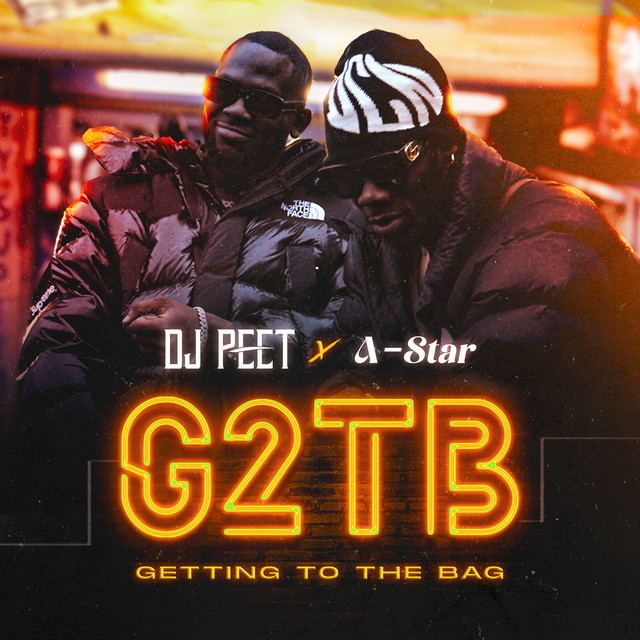 DJ Peet & A-Star - G2TB (Getting to the Bag)