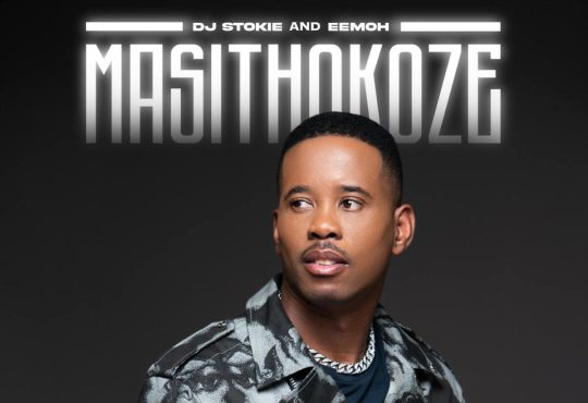 DJ Stokie & Eemoh - Masithokoze