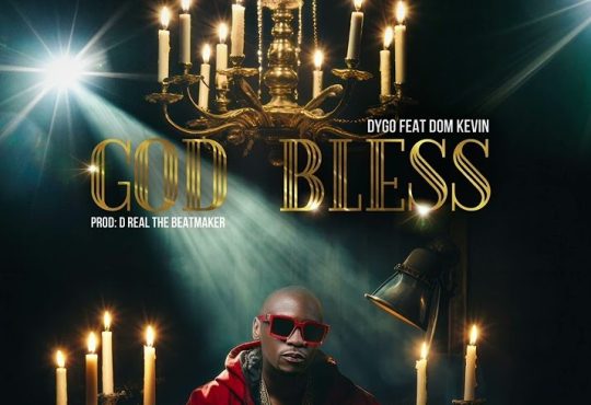 Dygo Boy - God Bless (feat. Dom Kevin)