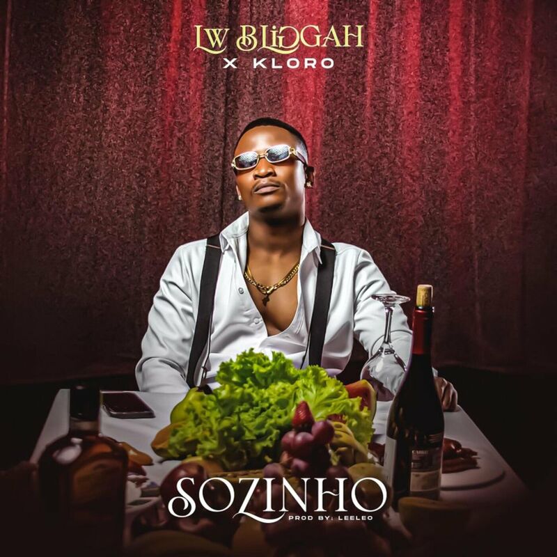 LW Bliggah – Sozinho (feat. Kloro)