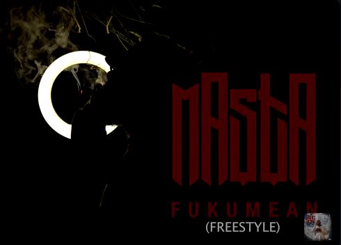 Masta - Fukumean (FreeStyle 3)