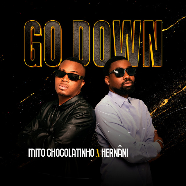 Mito Chocolatinho & Hernani - Go Down