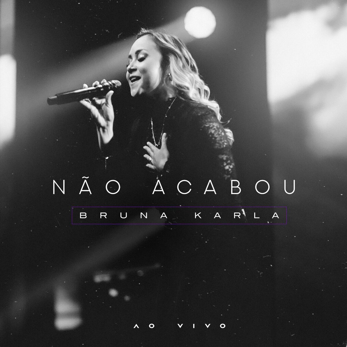 Bruna Karla - Não Acabou (Ao Vivo)