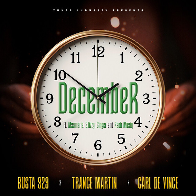 Busta 929, Trance Martin & Carl De Vince - December (feat. Msamaria, S.lizzy, Ginger & Reeh Musiq)
