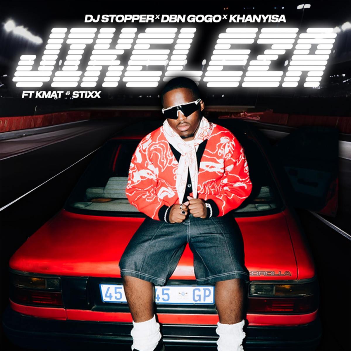 DJ Stopper, DBN Gogo & Khanyisa - Jikeleza (feat. KMAT & Stixx)