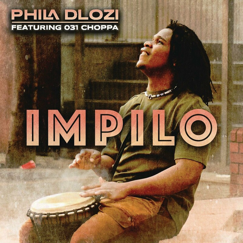PHILA DLOZI - Impilo (feat. 031 Choppa)