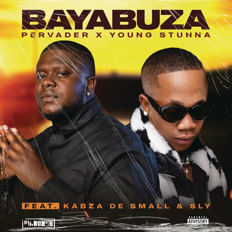 Pervader - Bayabuza (feat. Kabza De Small & SLY)