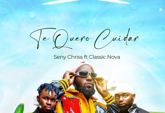 Seny Chriss feat Classic Nova- Te Quero Cuidar