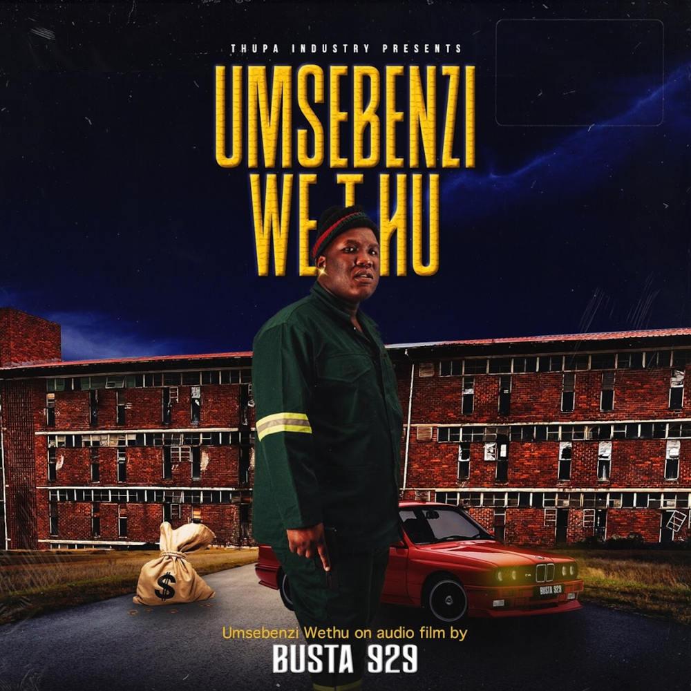 Busta 929 – Umsebenzi Wethu (Album)