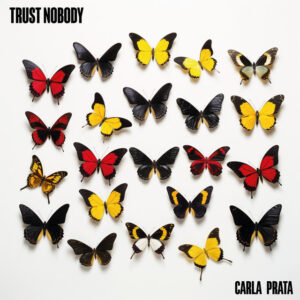Carla Prata - Trust Nobody