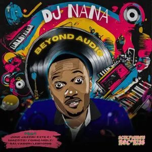 DJ Nana – Beyond Audio (Album)