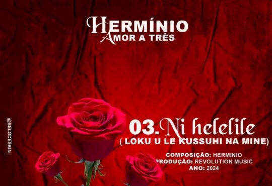 Hermínio - Ni Helelile (Loku e Le Kussuhi na Mine)