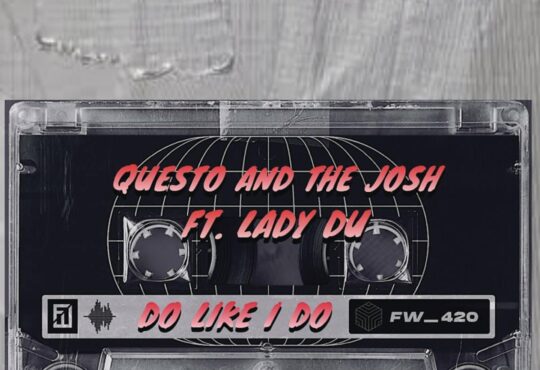 Questo and The Josh - Do Like I Do (feat. Lady Du)