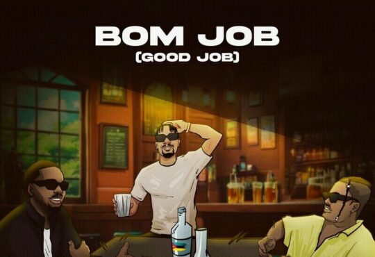 Yaba Buluku Boyz – Bom Job (Good Job)