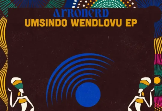 AfroNerd – uMsindo weNdlovu EP