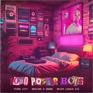 Piano City, Marlode & Owams & Major League Djz – 1050 Poster Boys EP